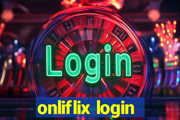 onliflix login